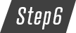 Step6